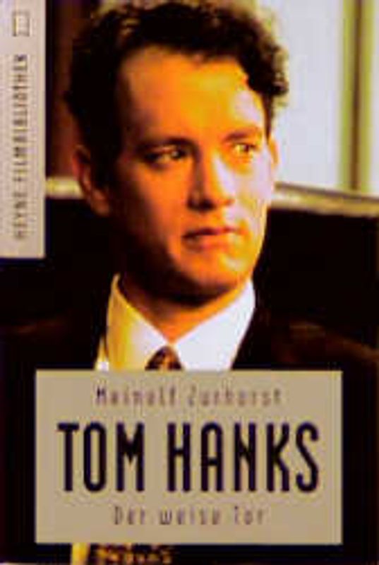 Tom Hanks. Der weise Tor