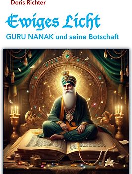 Ewiges Licht - GURU NANAK und seine Botschaft
