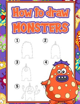 How To Draw Monsters: Learn To Draw Cute Monsters For Kids - Monster Activity Book - Step By Step Drawing Book
