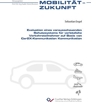 Evaluation eines vorausschauenden Schutzsystems für verletzliche Verkehrsteilnehmer auf Basis von Car2X-Kommunikation