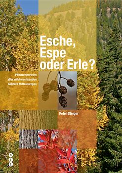 Esche, Espe oder Erle?