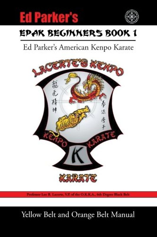Epak Beginners Book I: Yellow Belt and Orange Belt Manual