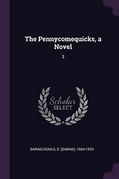 The Pennycomequicks, a Novel