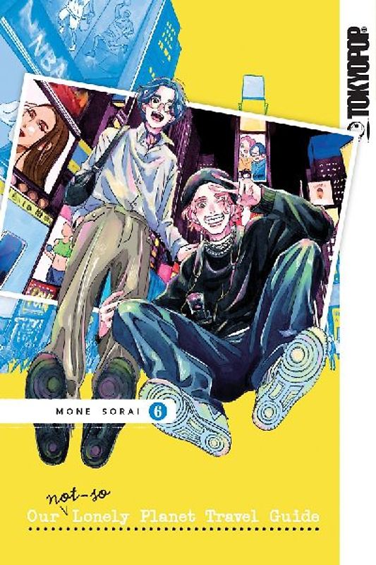 Our Not-So-Lonely Planet Travel Guide, Volume 6