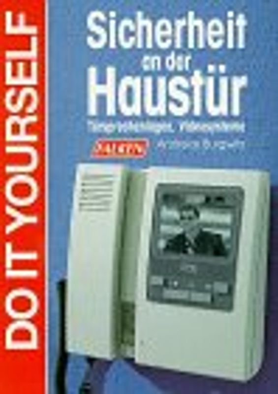 Sicherheit an der Haustür. Türsprechanlagen, Videosysteme