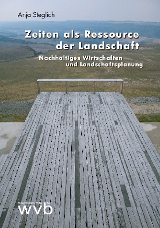 Zeiten als Ressource der Landschaft