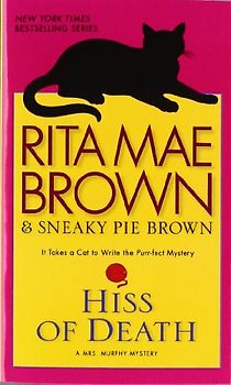 Hiss of Death: A Mrs. Murphy Mystery (Mrs. Murphy Mysteries) - Rita Mae Brown