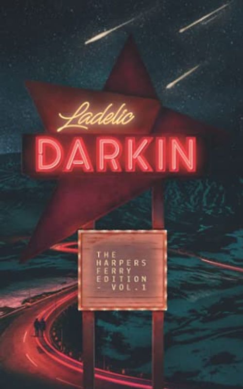 Darkin: The Harpers Ferry Edition - Vol.1