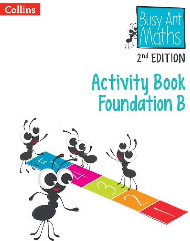 Busy Ant Maths 2nd Edition -- Activity Book B Foundation