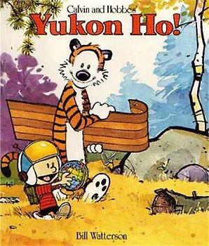 Calvin and Hobbes. Yukon Ho! (Calvin and Hobbes Series)