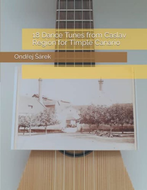 18 Dance Tunes from Caslav Region for Timple Canario