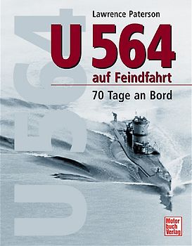 U 564 auf Feindfahrt