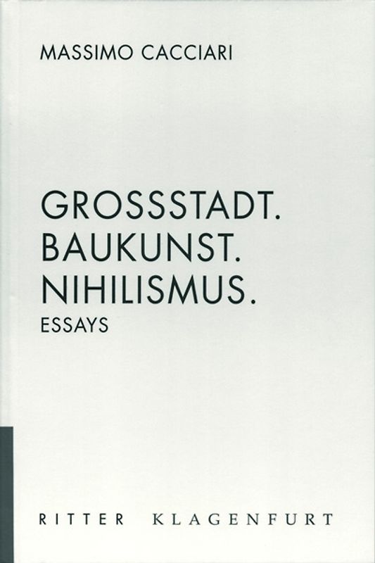 Grossstadt. Baukunst, Nihilismus