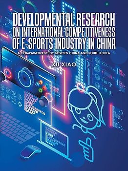 Developmental Research on  International Competitiveness of E-Sports Industry in China