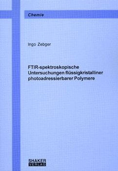 FTIR-spektroskopische Untersuchungen flüssigkristalliner photoadressierbarer Polymere