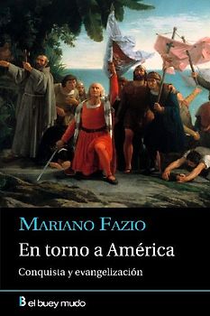 En torno a América: Conquista y evangelización