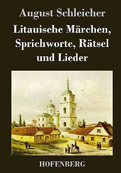 Litauische Märchen, Sprichworte, Rätsel und Lieder