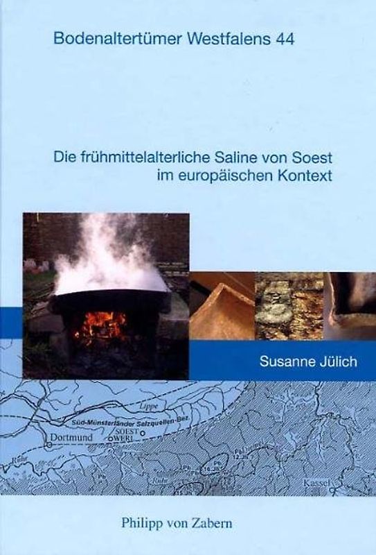 Die frühmittelalterliche Saline von Soest im europäischen Kontext