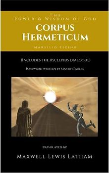 Corpus Hermeticum: The Power & Wisdom of God