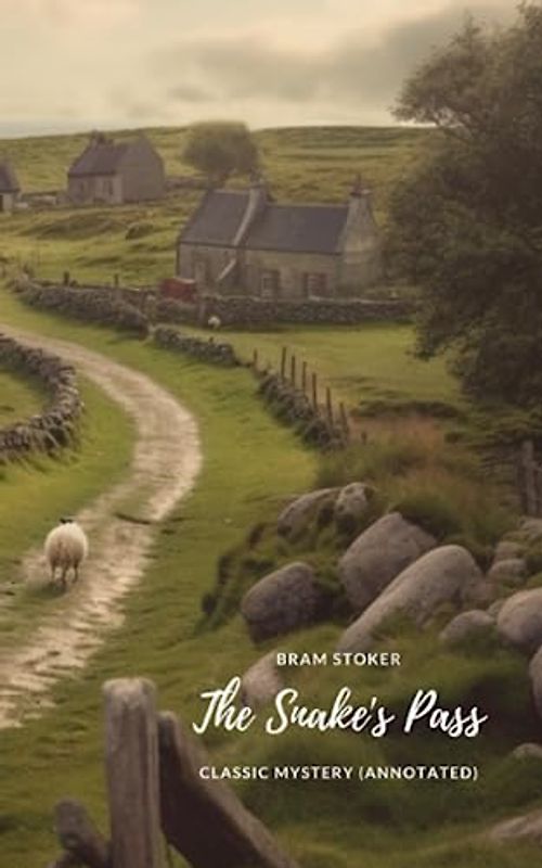The Snake's Pass: Classic Mystery (Annotated)
