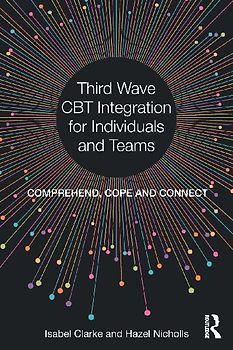 Third Wave CBT Integration for Individuals and Teams