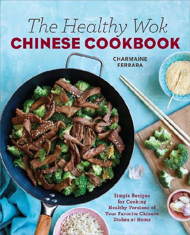 The Healthy Wok Chinese Cookbook