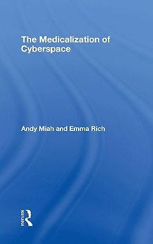 The Medicalization of Cyberspace