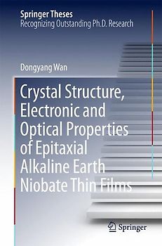 Crystal Structure,Electronic and Optical Properties of Epitaxial Alkaline Earth Niobate Thin Films