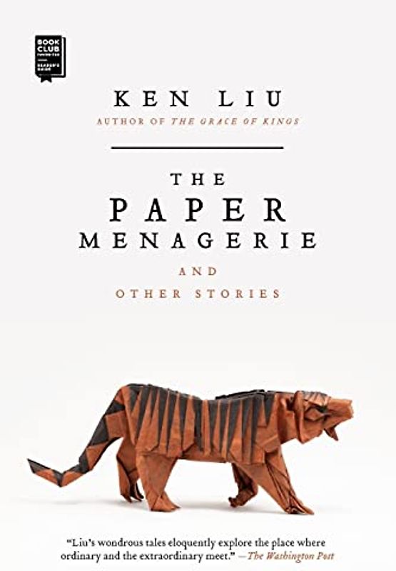 The Paper Menagerie and Other Stories