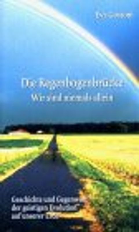 Die Regenbogenbrücke - Wir sind niemals allein