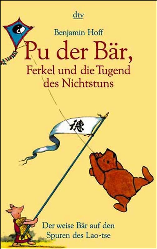 Pu der Bär, Ferkel und die Tugend des Nichtstuns