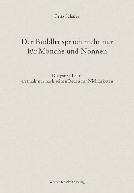 Der Buddha sprach nicht nur für Mönche und Nonnen