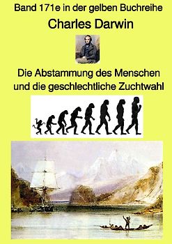 gelbe Buchreihe / Die Abstammung des Menschen und die geschlechtliche Zuchtwahl Band 171e in der gelben Buchreihe – Farbe - bei Jürgen Ruszkowski