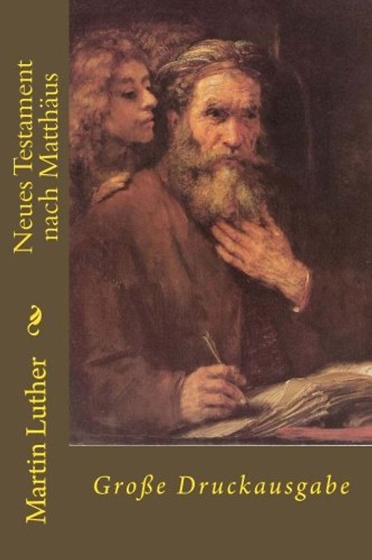 Neues Testament nach Matthaus: Grosse Druckausgabe (Deutsche Bibel fur Sehbehinderte, Band 1)