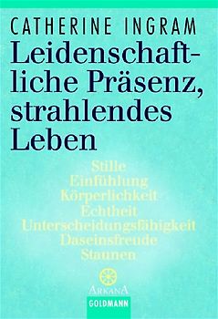 Leidenschaftliche Präsenz, strahlendes Leben