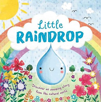 Nature Stories: Little Raindrop-Discover an Amazing Story from the Natural World