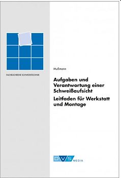 Aufgaben und Verantwortung einer Schweißaufsicht