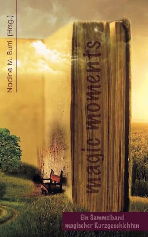 magic moments: Eine Sammlung magischer Kurzgeschichten