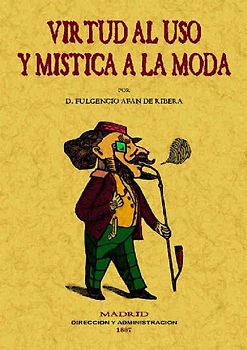 Virtud al uso y mística a la moda