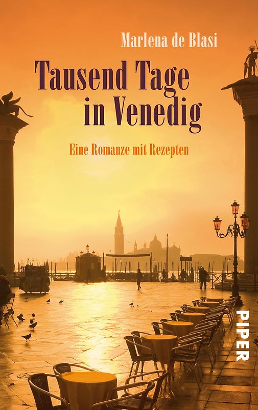 Tausend Tage in Venedig. Eine Romanze mit Rezepten
