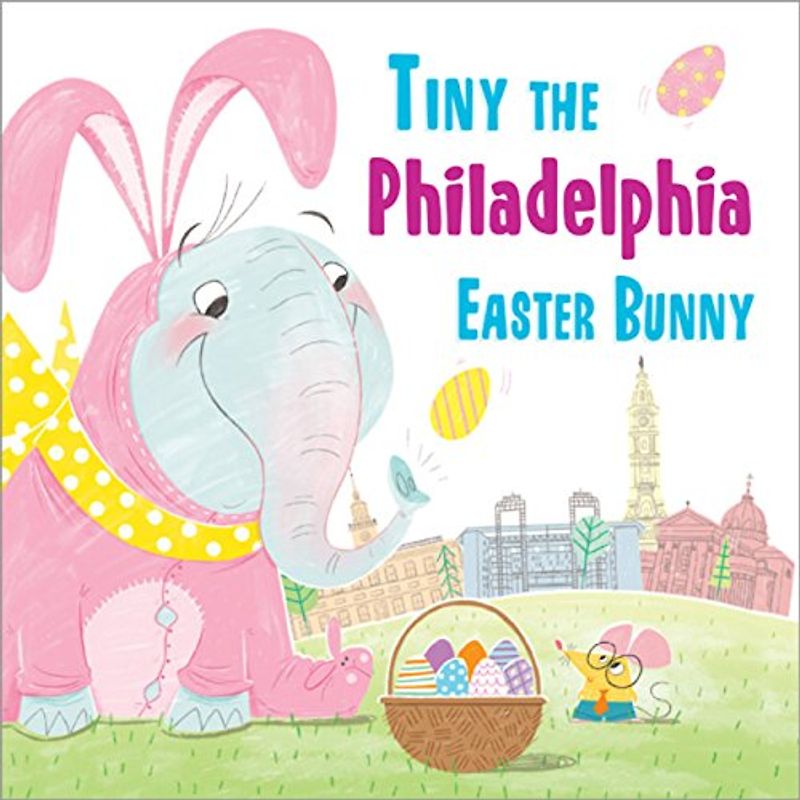 Tiny the Philadelphia Easter Bunny (Tiny the Easter Bunny)