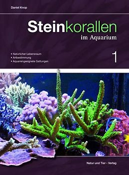 Steinkorallen im Aquarium Band 1