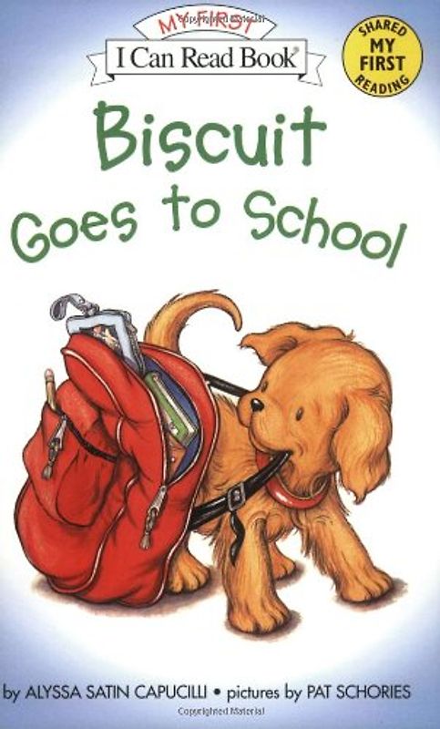 Biscuit Goes to School (My First I Can Read) - Alyssa Satin Capucilli