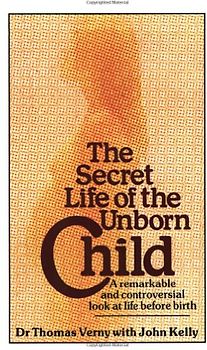 Secret Life of the Unborn Child - John Kelly