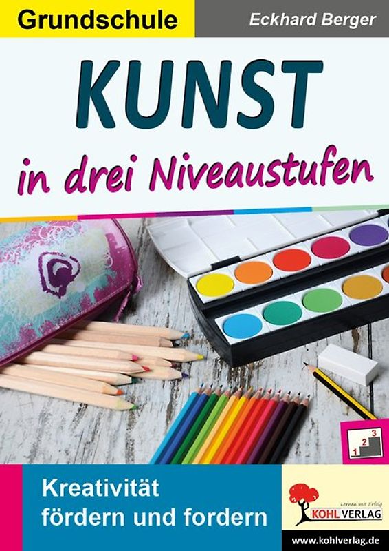 Kunst ... in drei Niveaustufen / Grundschule