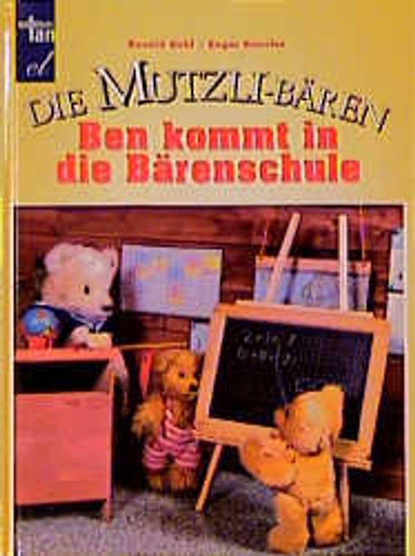 Die Mutzli-Bären / Ben kommt in die Bärenschule