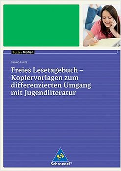 Texte.Medien. Kinder- und Jugendbücher ab Klasse 5 / Freies Lesetagebuch: Kopiervorlagen zum differenzierten Umgang mit Jugendbüchern