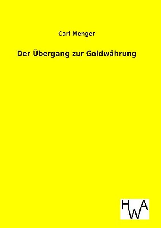 Der Übergang zur Goldwährung