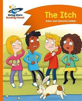 Reading Planet - The Itch - Orange: Comet Street Kids (Rising Stars Reading Planet)