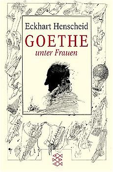 Goethe unter Frauen. Elf biographische Klarstellungen